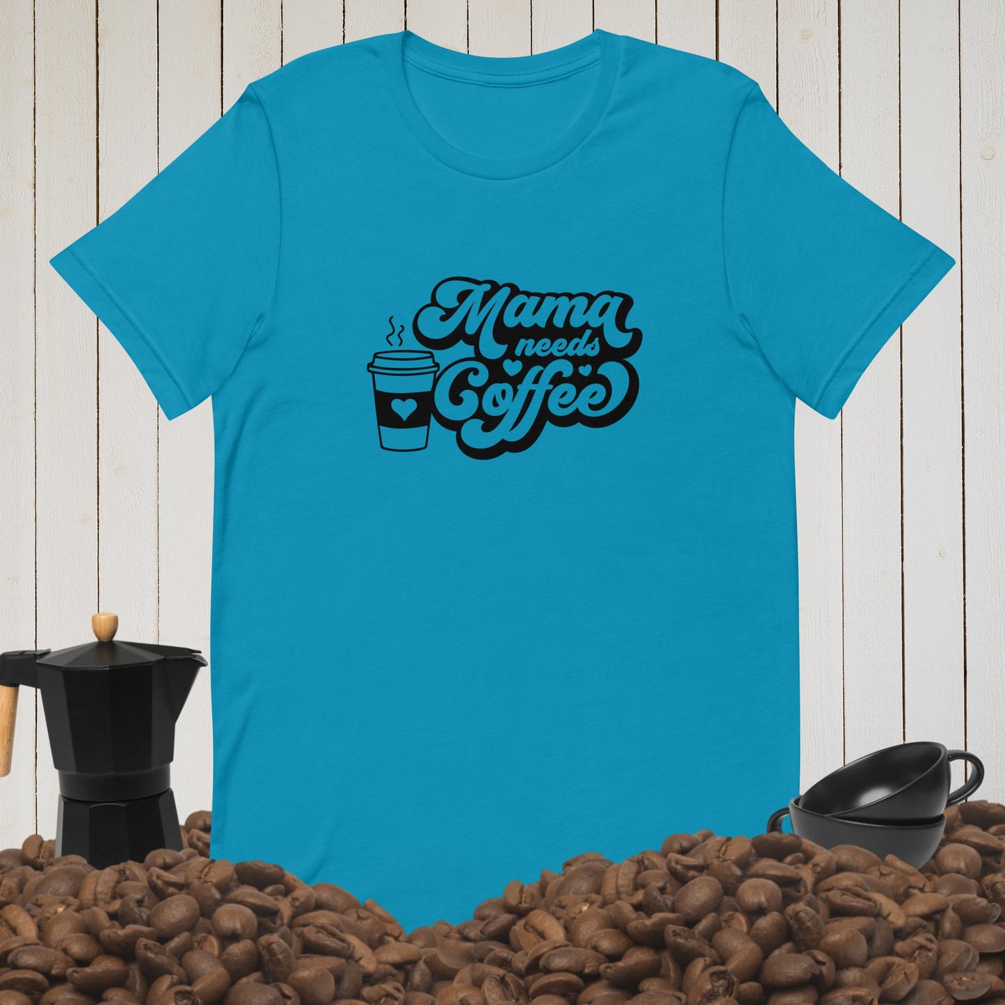 Mama Needs Coffee Tee