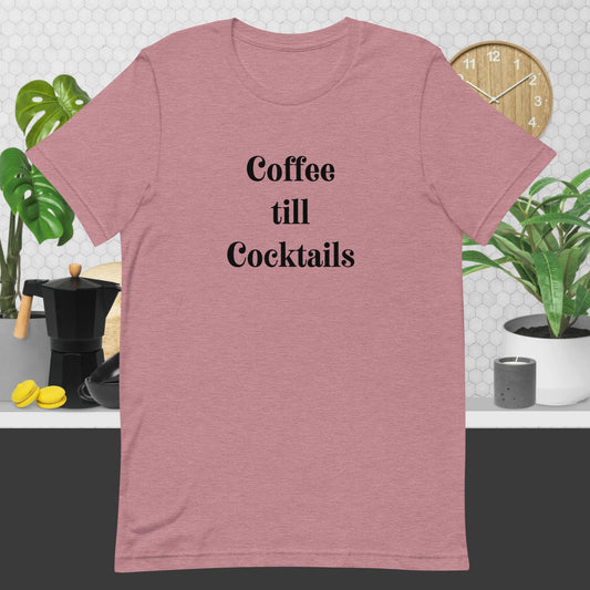 Coffee till Cocktails Tee