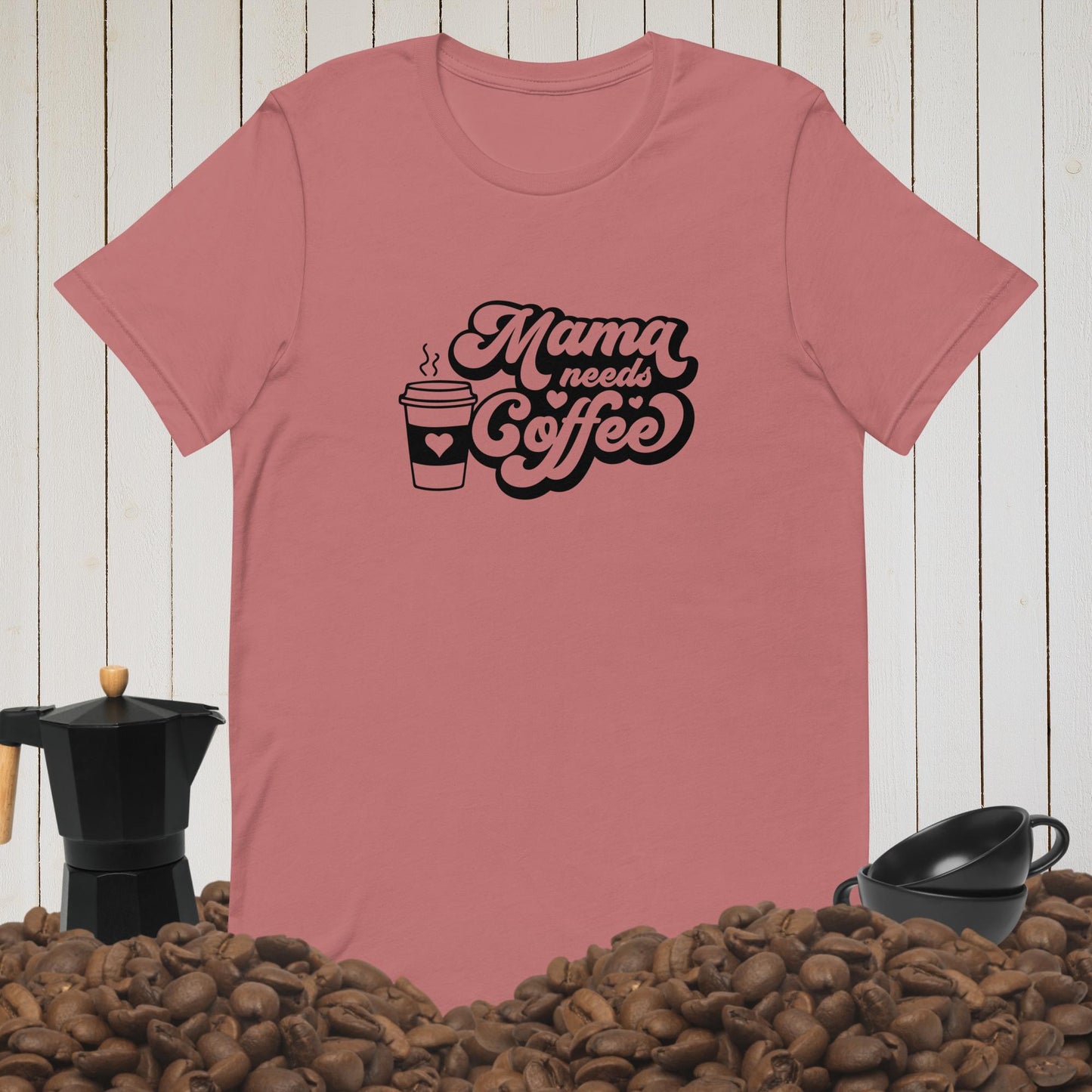 Mama Needs Coffee Tee