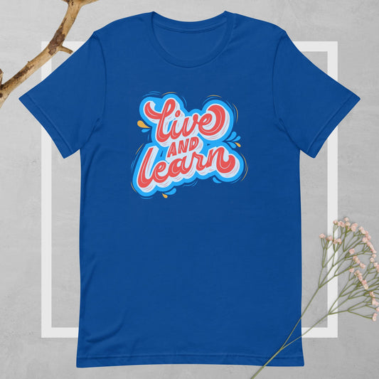 Live and Learn Tee