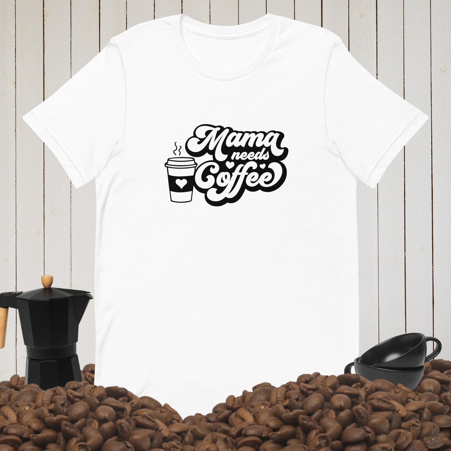 Mama Needs Coffee Tee